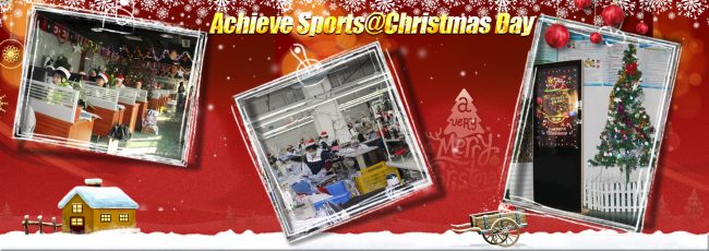 Achieve Sports (Shenzhen) Co.,Ltd is working on your orders while you are away on  holiday for Xmas and New year  !